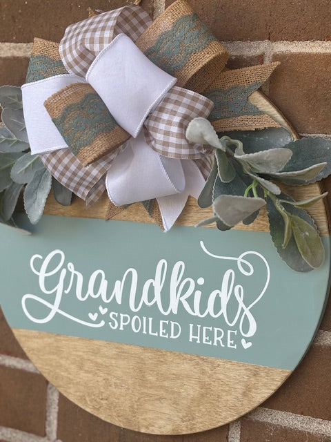 Grandkids Spolied Here Door Hanger