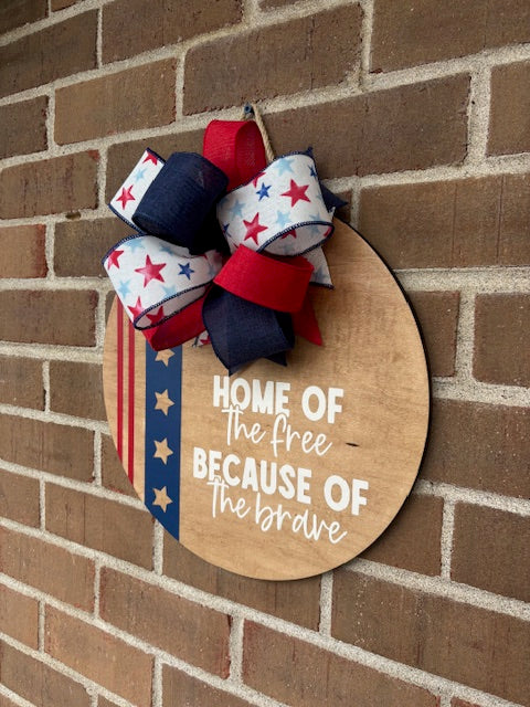 Home of the Free Because of the Brave Door Hanger