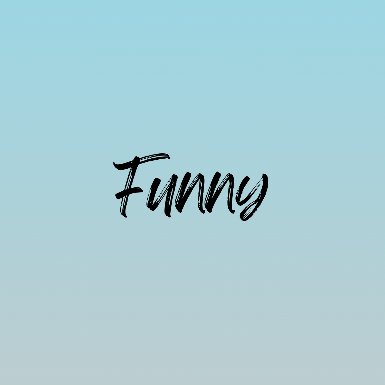 Funny