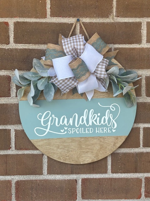 Grandkids Spolied Here Door Hanger