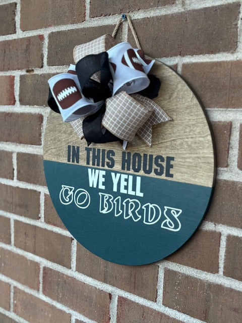 In This House We Yell Go Birds Door Hanger