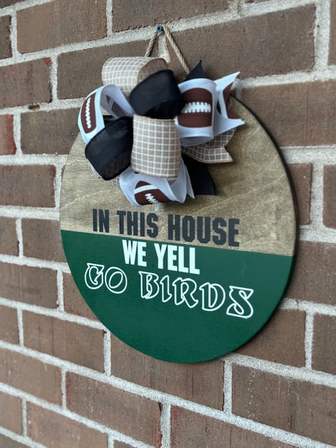 In This House We Yell Go Birds Door Hanger