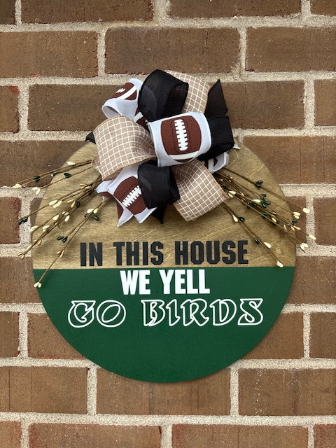 In This House We Yell Go Birds Door Hanger