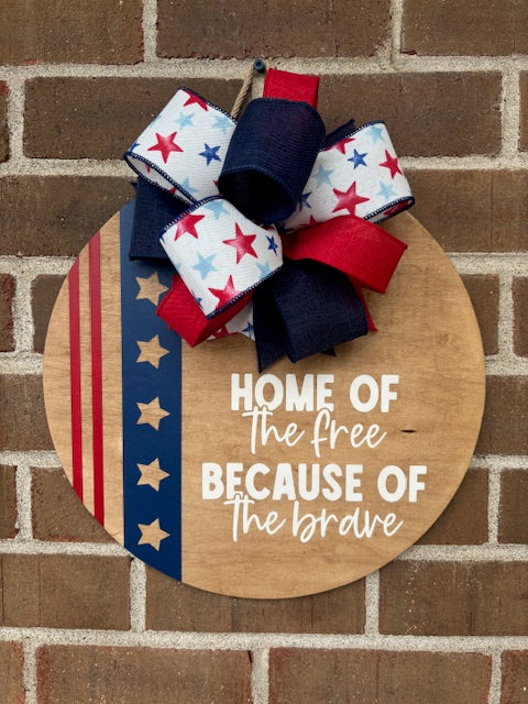 Home of the Free Because of the Brave Door Hanger